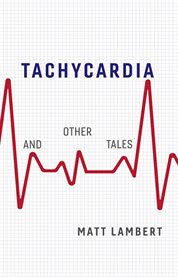 Tachycardia and other tales cover image