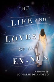The life and loves of an ex-nun cover image