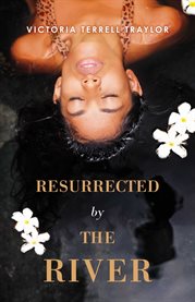 Resurrected by the river cover image
