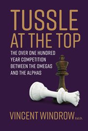 Tussle at the top. The Over One Hundred Year Competition Between the Omegas and the Alphas cover image