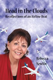 Head in the clouds. Recollections of an Airline Brat cover image