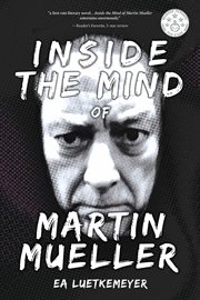 Inside the mind of martin mueller cover image