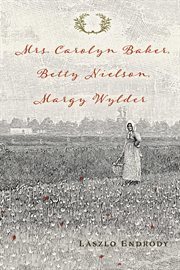 Mrs. carolyn baker, betty nielson, margy wylder cover image