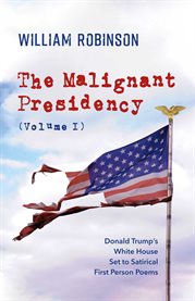 The malignant presidency volume i cover image