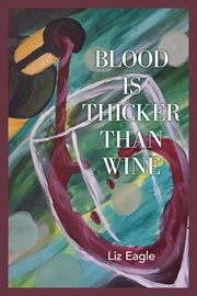 Blood is thicker than wine cover image