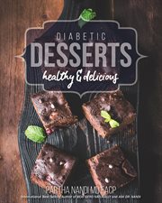 Diabetic desserts. Healthy & Delicious Recipes cover image