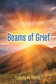 Beams of grief cover image