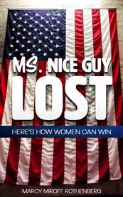 Ms. nice guy lost. Here's How Women Can Win cover image
