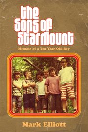 The sons of starmount. Memoir of a Ten-Year-Old-Boy cover image