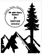 10 old time tunes for baritone ukulele cover image