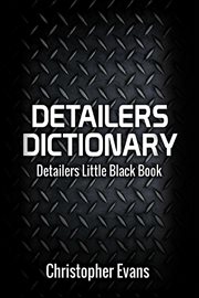 Detailers dictionary. Detailers Little Black Book cover image