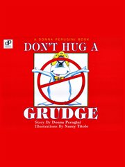 Don't hug a grudge : original story = No abraces al rencor cover image