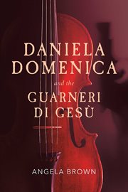 Daniela domenica and the guarneri di ges̮ cover image