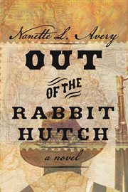 Out of the rabbit hutch : a novel cover image