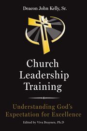Church leadership training. Understanding God's Expectation for Excellence cover image