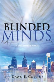 Blinded minds. A Dreamseer Novel cover image