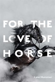 For the love of horse cover image
