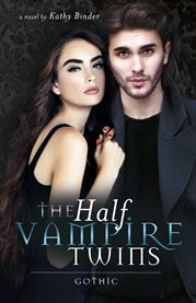 The half vampire twins. Gothic cover image