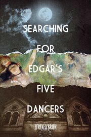 Searching for edgar's five dancers cover image