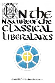 On the nature of the classical liberal arts cover image