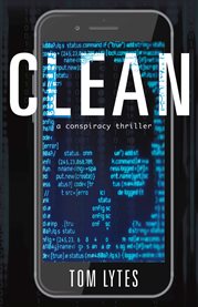 Clean. A Conspiracy Thriller cover image