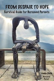 From despair to hope. Survival Guide for Bereaved Parents cover image