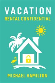Vacation rental confidential cover image