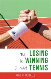 From: losing to: winning subject: tennis cover image