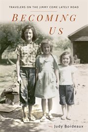 Becoming us. Travelers on the Jimmy Come Lately Road cover image