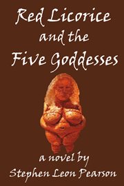 Red licorice and the five goddesses cover image
