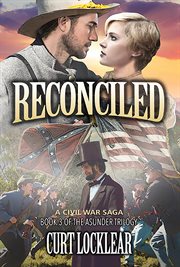 Reconciled. A Civl War Saga cover image