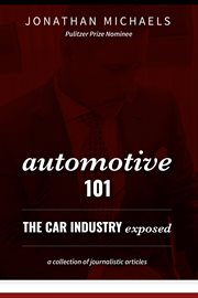 Automotive 101. The Car Industry Exposed cover image