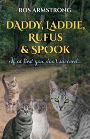 Daddy, laddie, rufus & spook. If at first you don't succeed cover image