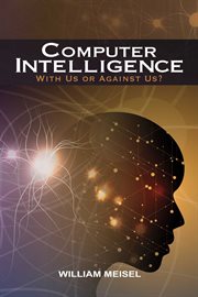 Computer Intelligence : With Us or Against Us? cover image