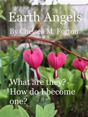 Earth angels. What are they? How do I become one? cover image