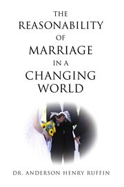 The Reasonability of Marriage In A Changing World cover image