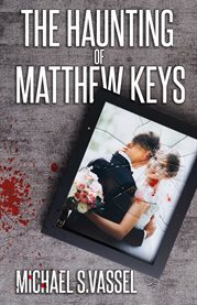 The haunting of matthew keys cover image
