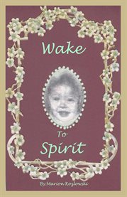 Wake to spirit cover image