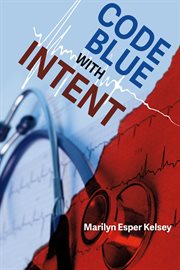 Code blue with intent cover image