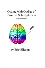 Oozing with oodles of positive schizophrenia cover image