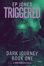 Triggered. A Will Roberts Novel cover image
