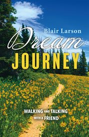 Dream journey. Walking and Talking with a Friend cover image