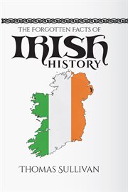 The forgotten facts of irish history cover image