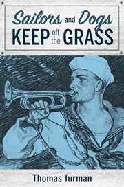Sailors and dogs keep off the grass cover image