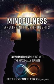 Mindfulness and thoughts. TAHV Mindedness: Living with the Maximally Infinite cover image