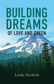 Building dreams. of Love and Green cover image