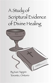A study of scriptural evidence of divine healing cover image