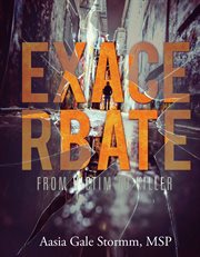 Exacerbate. From Victim to Killer cover image