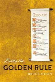 Living the golden rule cover image