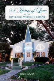 24 hours of love at the silver bell wedding chapel cover image